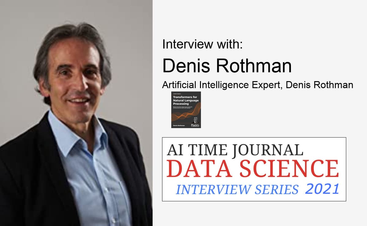 How AI Has Changed Over the Years: Advances, Challenges & More - Hear from Denis Rothman, AI Expert