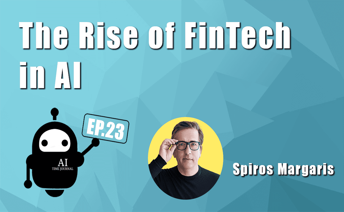The Rise of FinTech and AI with Spiros Margaris