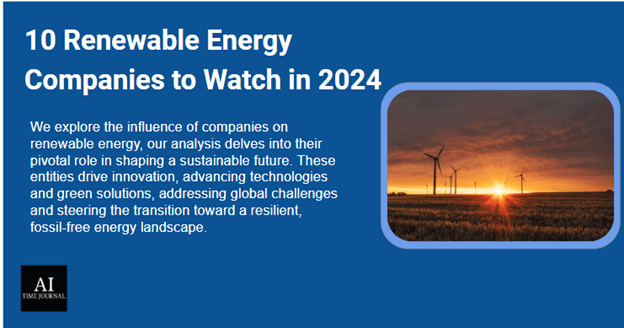 10 Renewable Energy Companies to Watch in 2024