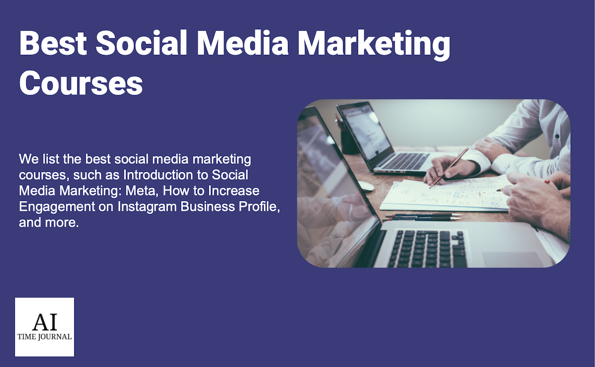 Best Social Media Marketing Courses 2024 AI Time Journal Artificial