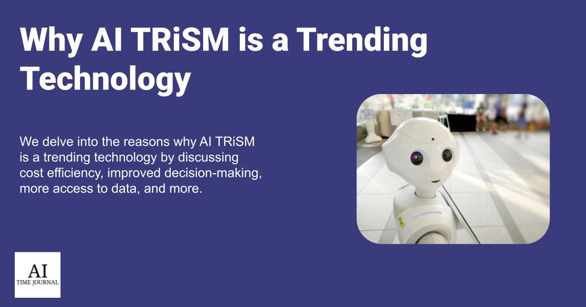How AI TRiSM Framework is Helping Business