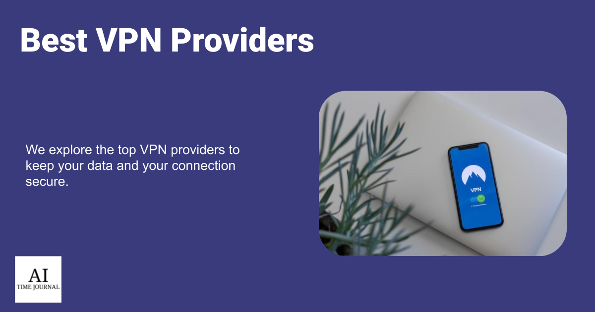 Top 10 VPN providers in 2025