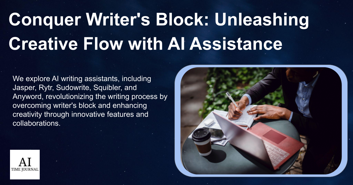 Unleash Creative Flow: Overcoming Writer&rsquo;s Block with AI Writing 