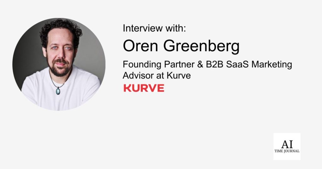 Oren Greenberg, Founding Associate of Kurve: Reworking SaaS Progress Via Information-Pushed Advertising Methods – AI Time Journal – Synthetic Intelligence, Automation, Work and Business Oren Greenberg, Founding Associate of Kurve: Reworking SaaS Progress Via Information-Pushed Advertising Methods – AI Time Journal – Synthetic Intelligence, Automation, Work and Business