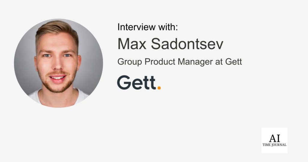 Max Sadontsev, Group Mission Supervisor at Gett – Balancing Instant Wants and Lengthy-Time period Objectives: Revolutionizing the Trip-Hailing Business with AI and Machine Studying – AI Time Journal – Synthetic Intelligence, Automation, Work and Business Max Sadontsev, Group Mission Supervisor at Gett – Balancing Instant Wants and Lengthy-Time period Objectives: Revolutionizing the Trip-Hailing Business with AI and Machine Studying – AI Time Journal – Synthetic Intelligence, Automation, Work and Business