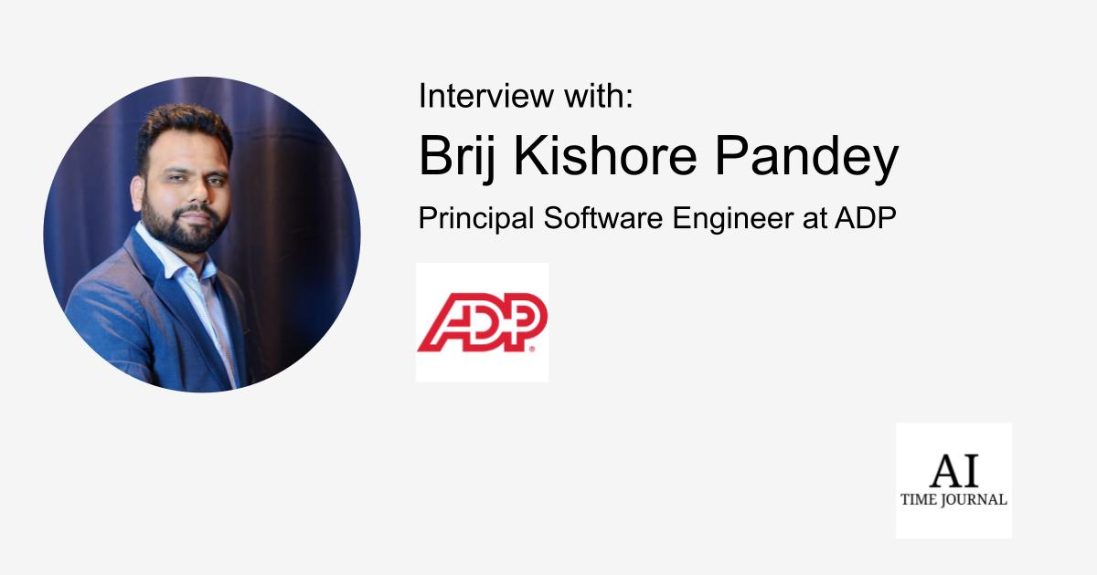 Brij Kishore Pandey, Principal Software Engineer — AI’s Role in ...