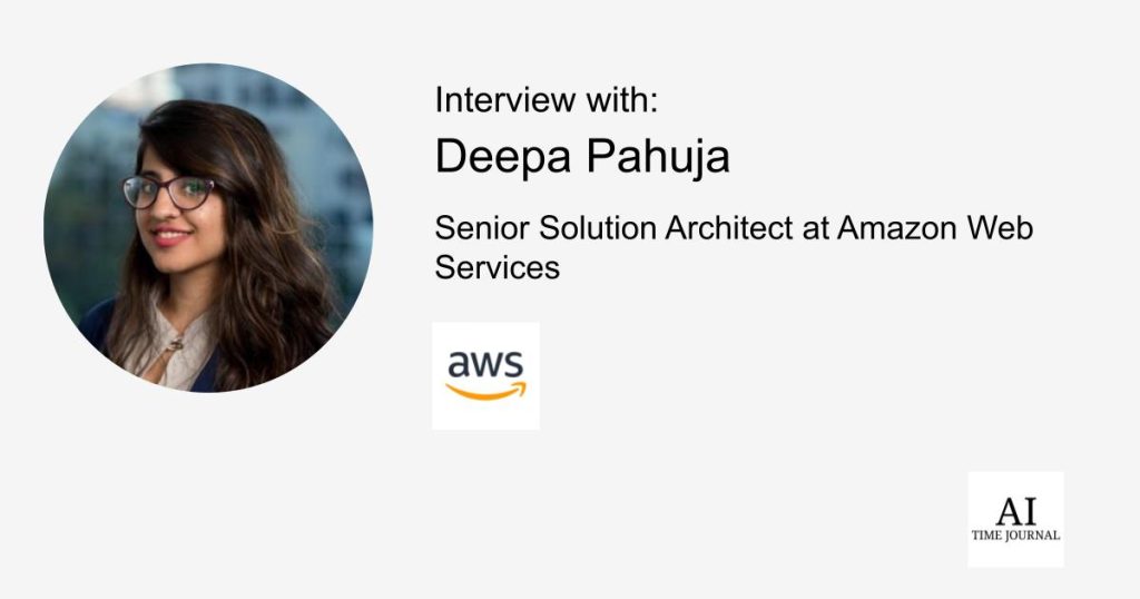 Deepa Pahuja, Senior Resolution Architect at Amazon Internet Providers – Business Chief in Cloud Computing & AI for Vitality, Sustainability, Safety Challenges, Renewable Integration, Cloud & AI Adoption Methods – AI Time Journal – Synthetic Intelligence, Automation, Work and Business Deepa Pahuja, Senior Resolution Architect at Amazon Internet Providers – Business Chief in Cloud Computing & AI for Vitality, Sustainability, Safety Challenges, Renewable Integration, Cloud & AI Adoption Methods – AI Time Journal – Synthetic Intelligence, Automation, Work and Business