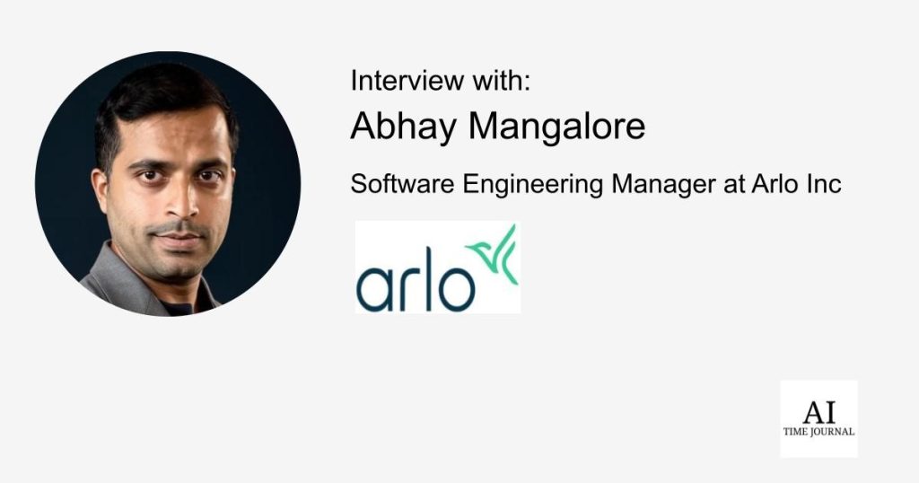 Abhay Mangalore, Software program Engineering Supervisor at Arlo Inc — Innovation in IoT, Edge AI Challenges, AI in Dwelling Safety, Way forward for Wi-fi Communication, Safe Embedded Methods, and Profession Recommendation – AI Time Journal – Synthetic Intelligence, Automation, Work and Business Abhay Mangalore, Software program Engineering Supervisor at Arlo Inc — Innovation in IoT, Edge AI Challenges, AI in Dwelling Safety, Way forward for Wi-fi Communication, Safe Embedded Methods, and Profession Recommendation – AI Time Journal – Synthetic Intelligence, Automation, Work and Business