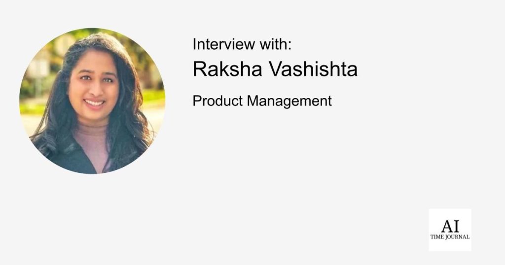 Raksha Vashishta, Product Administration — Strategic Use of AI in Funds, Fraud Prevention vs. UX, International Fintech Technique, Cost Infrastructure, AI Product Frameworks, Leadership Mindsets, Predictive Finance – AI Time Journal – Synthetic Intelligence, Automation, Work and Business Raksha Vashishta, Product Administration — Strategic Use of AI in Funds, Fraud Prevention vs. UX, International Fintech Technique, Cost Infrastructure, AI Product Frameworks, Leadership Mindsets, Predictive Finance – AI Time Journal – Synthetic Intelligence, Automation, Work and Business