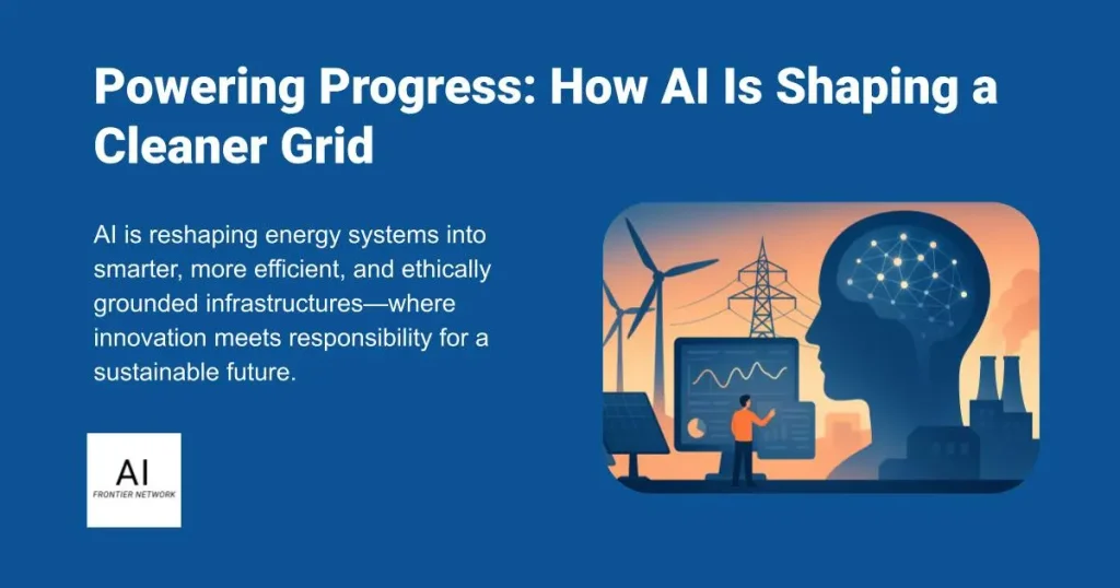 How AI Is Shaping a Cleaner Grid powering progress how ai is shaping a cleaner grid